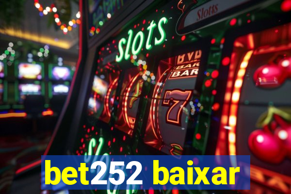 bet252 baixar